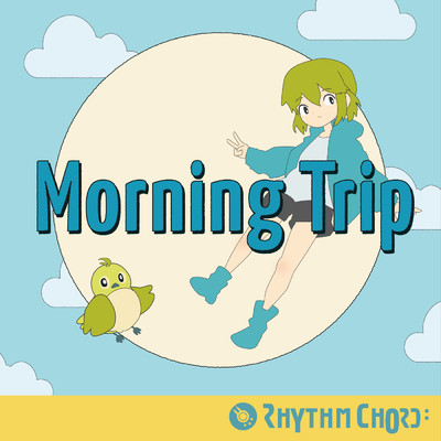 着うた®/Morning Trip/Rhythm Chord