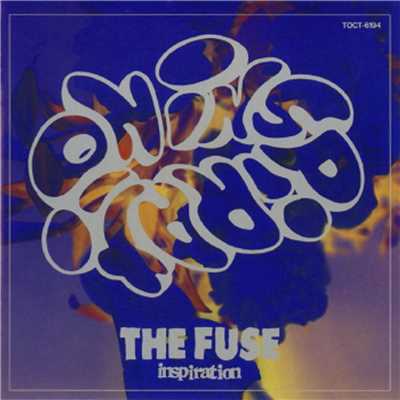 INSPIRATION/THE FUSE