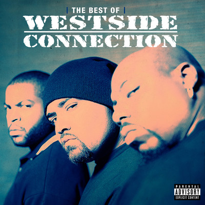 アルバム/The Best Of Westside Connection (Explicit)/Westside Connection