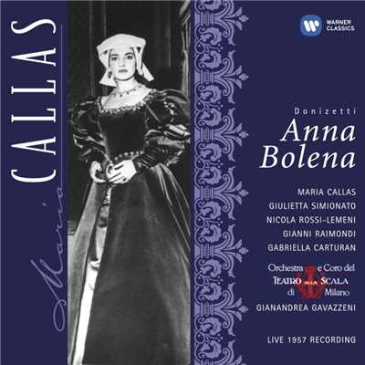 Anna Bolena (1997 Remastered Version): Piange I'afflitta..../Giulietta Simionato／Maria Callas／Orchestra del Teatro alla Scala