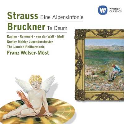 アルバム/Strauss: Eine Alpensinfonie - Bruckner: Te Deum/Franz Welser-Most
