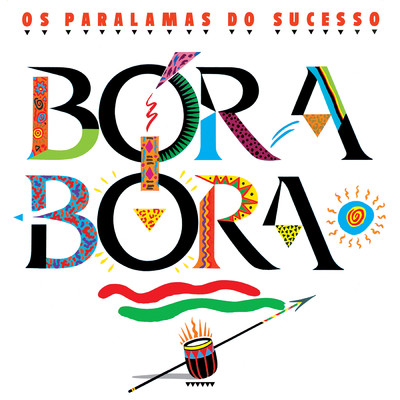 アルバム/Bora Bora/Os Paralamas Do Sucesso