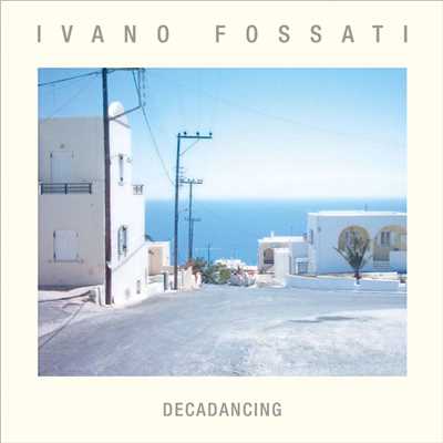 Decadancing/Ivano Fossati