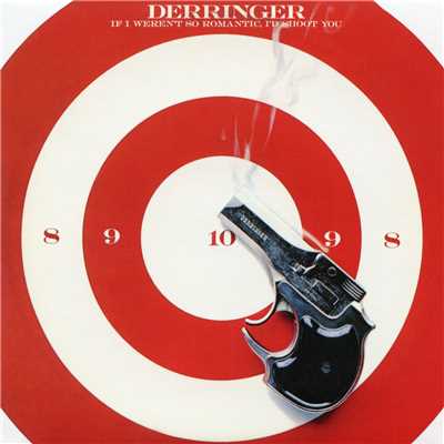 If I Weren't So Romantic, I'd Shoot You (Bonus Track)/Rick Derringer