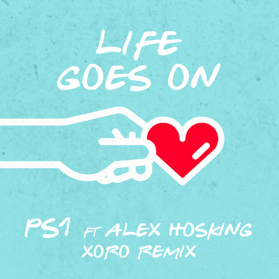 シングル/Life Goes On (Xoro Remix) feat.Alex Hosking/PS1