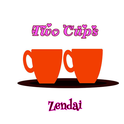 シングル/Two Cups/Zendai