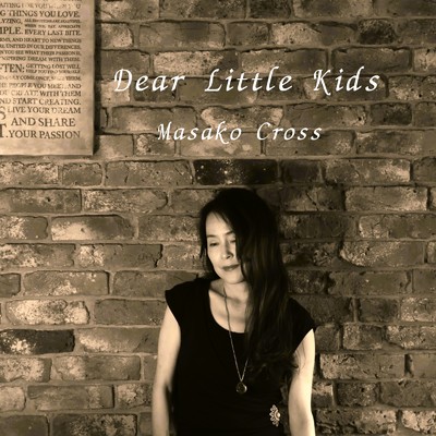 Dear Little Kids/Masako Cross