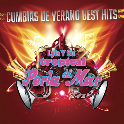 アルバム/Cumbias De Verano Best Hits/Lyla Y Su Tropical Perla Del Mar
