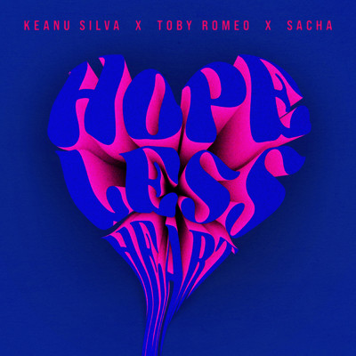Hopeless Heart/Keanu Silva／Toby Romeo／SACHA