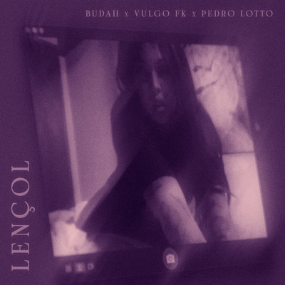 Lencol (featuring Vulgo FK)/Budah／Pedro Lotto