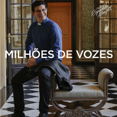 アルバム/Milhoes De Vozes/Padre Reginaldo Manzotti