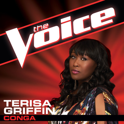 シングル/Conga (The Voice Performance)/Terisa Griffin