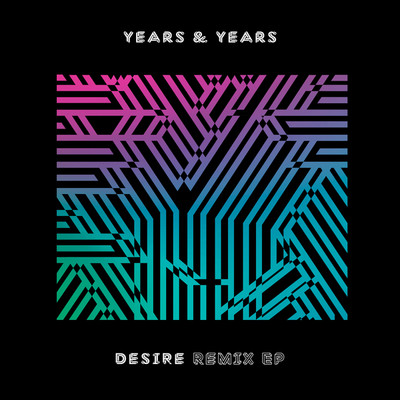 シングル/Desire (Feki Remix)/イヤーズ&イヤーズ