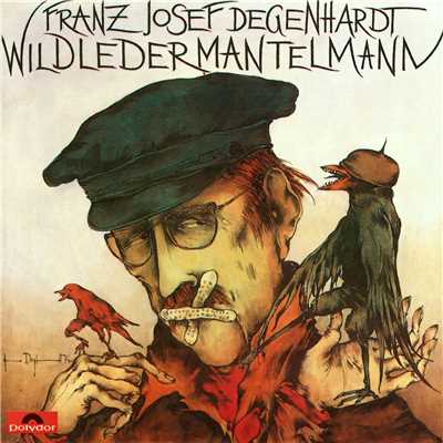 アルバム/Wildledermantelmann/Franz Josef Degenhardt