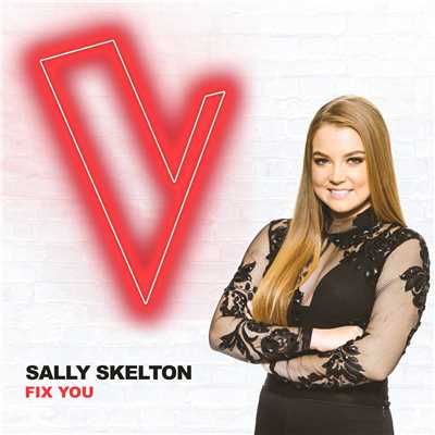 シングル/Fix You (The Voice Australia 2018 Performance ／ Live)/Sally Skelton