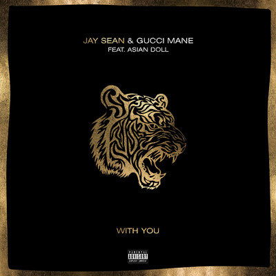 シングル/With You (Explicit) (featuring Gucci Mane, Asian Doll)/ジェイ・ショーン