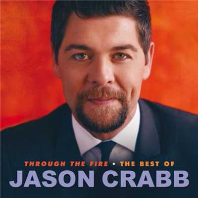 Through The Fire/Jason Crabb