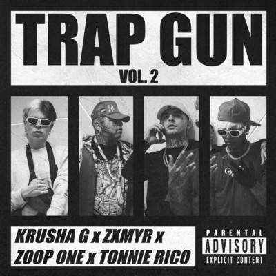 Trap Gun (Explicit) (featuring Tonnie Rico／Vol. 2)/Krusha G／Zxmyr／Zoop One