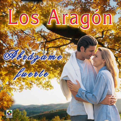 Abrazame Fuerte/Los Aragon