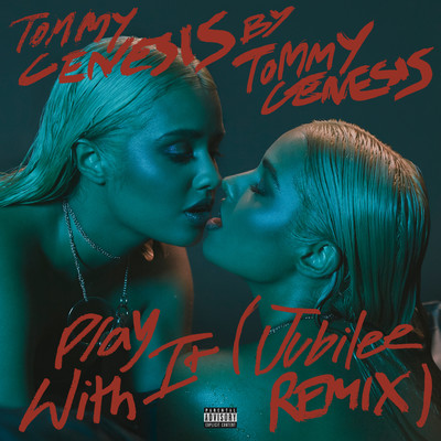 Play With It (Jubilee Remix)/Tommy Genesis