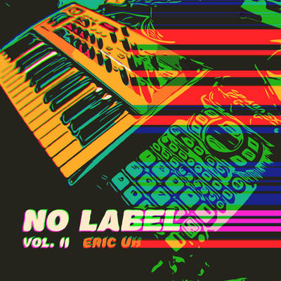 No Label, Vol. II/Eric Uh