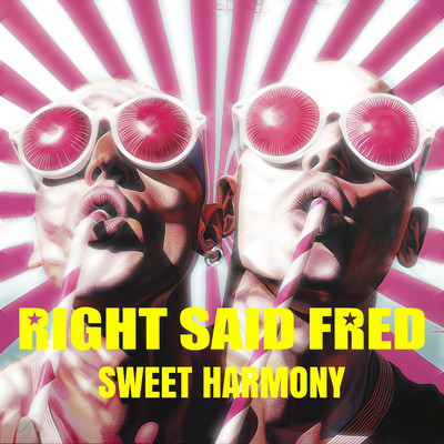 Sweet Harmony/Right Said Fred