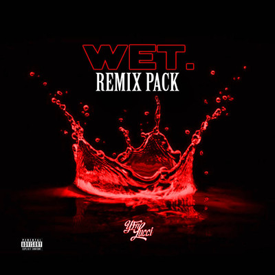 アルバム/Wet Remix Pack/YFN Lucci