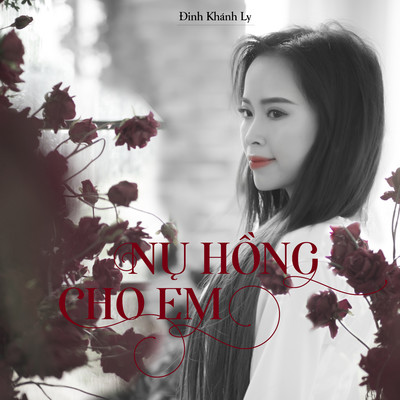 Nu Hong Cho Em/Dinh Khanh Ly