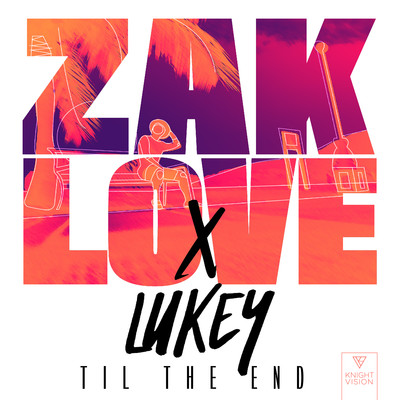 シングル/Til The End/Zak Love, Lukey