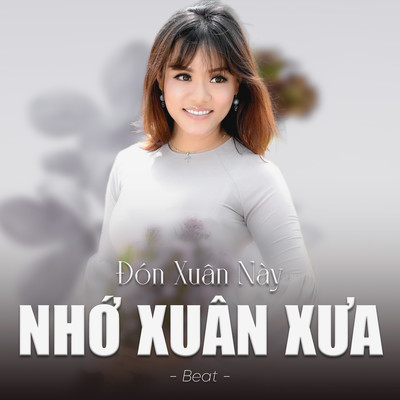 シングル/Don Xuan Nay Nho Xuan Xua (Beat)/Moc Giang