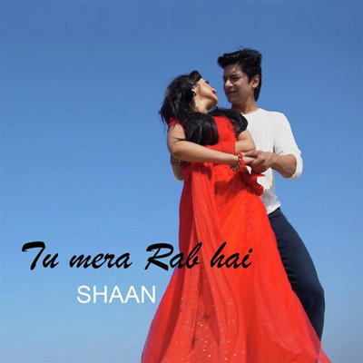 シングル/Tu Mera Rab Hai/Shaan