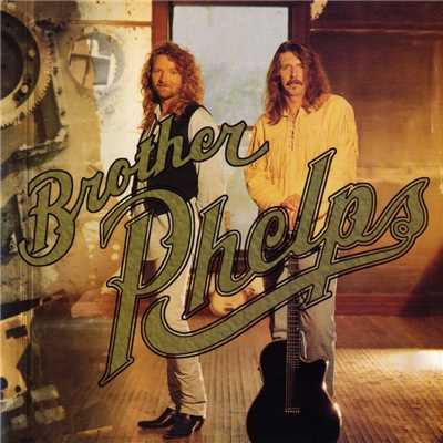 Anyway The Wind Blows/Brother Phelps