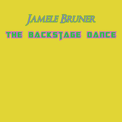 シングル/The Backstage Dance/Jamele Bruner