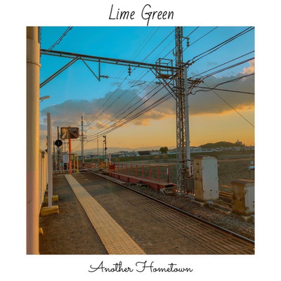 シングル/Lime Green/Another Hometown
