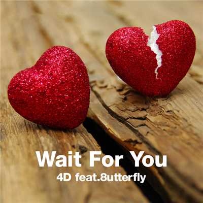 Wait For You feat.8utterfly/4D