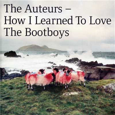 アルバム/How I Learned To Love The Bootboys/The Auteurs