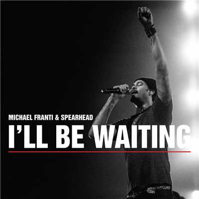 シングル/I'll Be Waiting (Instrumental)/Michael Franti & Spearhead