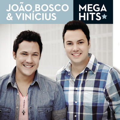 Mega Hits - Joao Bosco e Vinicius/Joao Bosco & Vinicius
