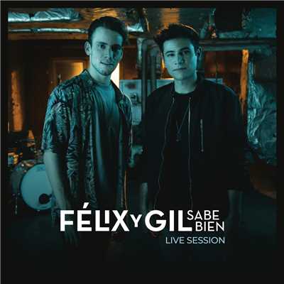 シングル/Sabe Bien (Live Session)/Felix y Gil