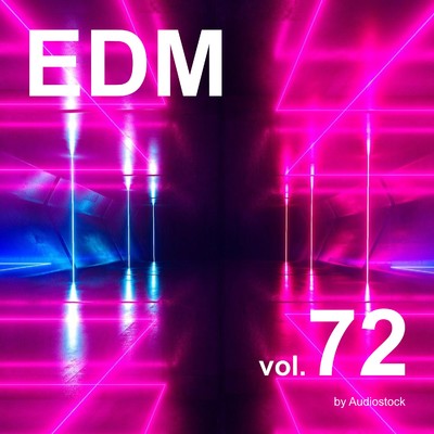 アルバム/EDM, Vol. 72 -Instrumental BGM- by Audiostock/Various Artists