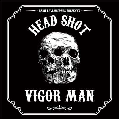 シングル/HEAD SHOT/VIGORMAN