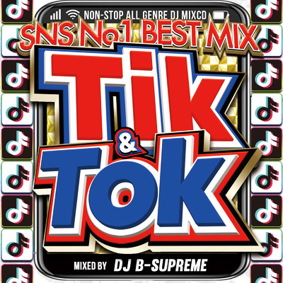 TIK & TOK -SNS NO.1 BEST MIX-/DJ B-SUPREME