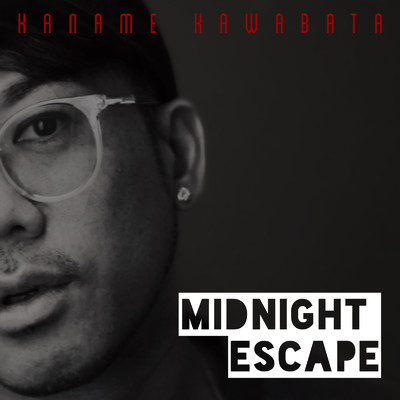 シングル/Midnight Escape/川畑 要