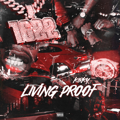 Living Proof (Explicit)/Kirky