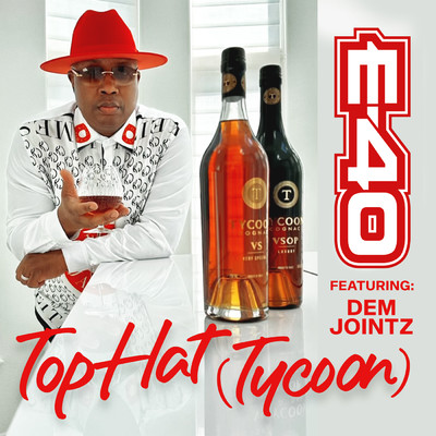 Top Hat (Tycoon) (Explicit) (featuring Dem Jointz)/E-40
