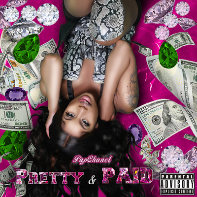 アルバム/Pretty & Paid (Explicit)/Pap Chanel