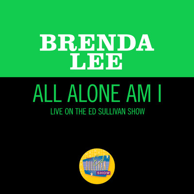 シングル/All Alone Am I (Live On The Ed Sullivan Show, January 13, 1963)/ブレンダ・リー