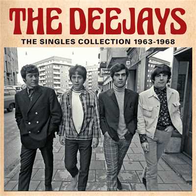 The Singles Collection 1963-1968/The Deejays