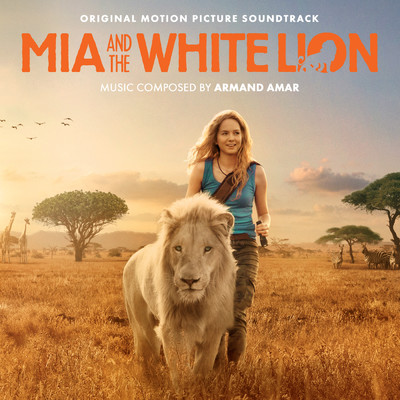 Moving To South Africa (featuring The Choeur preparatoire de La Maitrise de Paris／From ”Mia And The White Lion”)/Anne Sophie Versnaeyen