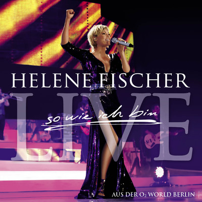 Mitten Im Paradies (Live From O2 World Berlin,Germany／2010)/Helene Fischer